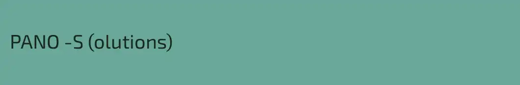 PANO -S (olutions)